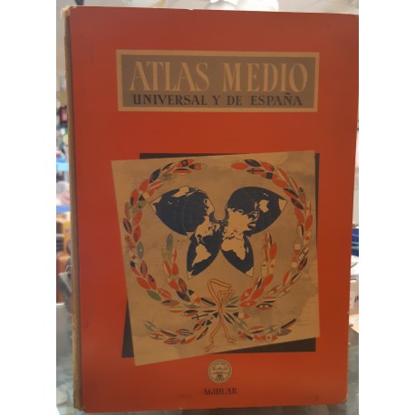 Atlas medio universal y de España.