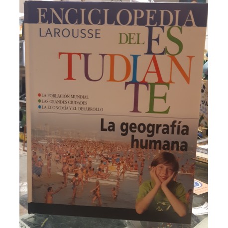 Enciclopedia Larousse del estudiante: La geografía humana.